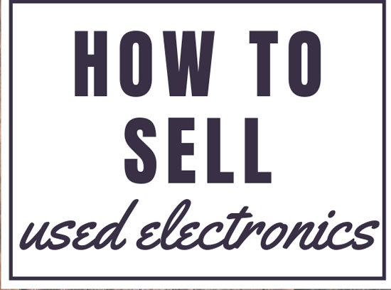 Ways to Sell Used Electronics